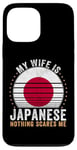 iPhone 13 Pro Max My Wife Is Japanese Nothing Scares Me Japan Case