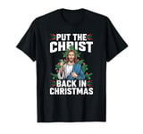 Put the Christ Back in Christmas Christian Faith Holiday T-Shirt