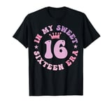 In My Sweet Sixteen Era 16th Birthday Groovy Retro 16th T-Shirt