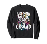 Lost In The Music, Found In The Crowd! Festival 2025 Sweatshirt