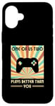 iPhone 16 Plus One Of Us Two Plays Better Than You Gaming Gamer Case