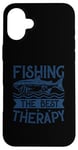 Coque pour iPhone 16 Plus Best Fun Adult Men Humour Fishing The Best Therapy