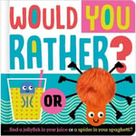 Would You Rather... ? (bok, board book, eng)