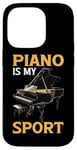 Coque pour iPhone 14 Pro Piano Is My Sport Musique Pianiste Passion