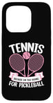 Coque pour iPhone 15 Pro Tennis Because I'm Too Young for Pickleball