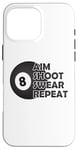 Coque pour iPhone 16 Pro Max Pool Aim Shoot Swear Repeat – Funny Pool Black 8 Ball