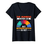 Womens The Numbers Never Lie But Interpretation Is Key V-Neck T-Shirt