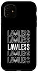 iPhone 11 Lawless Case