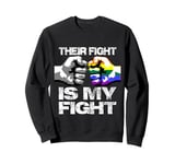 Fist Bump Their Fight Is My Fight LGBTQ+ Awareness Gay Pride Sweatshirt