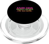 T-shirt humoristique « Raise Your Drinks Before the Sun Sinks » PopSockets PopGrip pour MagSafe