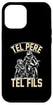 Coque pour iPhone 13 Pro Max Tel père tel fils accessoire moto motard humour