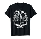 We are the Thirteen From Now Until the Darkness Claim T-Shirt