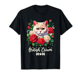 Roses Flowers British Cream Mom British Shorthair Cat T-Shirt