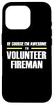 iPhone 16 Pro "The Original Awesome" Volunteer Fireman Case