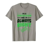 Statistician I am Always Right for Math Lover Statistics T-Shirt