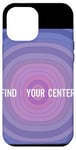 iPhone 12 Pro Max Find Your Center Mindfulness Apparel for Wellness Case