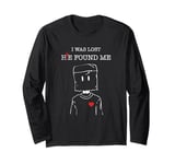 Jesus Christ Christian Faith I Was Lost He Found Me Long Sleeve T-Shirt