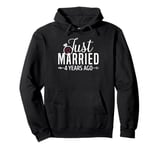 Just Married 4 Years Ago Men Women 4th Wedding Anniversary Pullover Hoodie