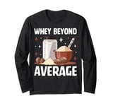 Whey beyond average Protein Long Sleeve T-Shirt