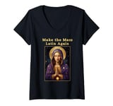 Womens Roman Catholic Make the Mass Latin Again Virgin Mary V-Neck T-Shirt