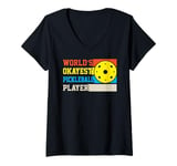 Womens World´s okayest Pickleball Player V-Neck T-Shirt