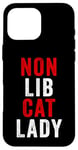 Coque pour iPhone 16 Pro Max Non-Lib Cat Lady – Funny Conservative Anti-Woke USA