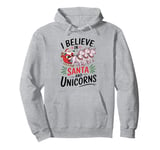 I Believe In Santa And Unicorns, I Love Xmas Funny Christmas Pullover Hoodie