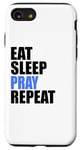 iPhone SE (2020) / 7 / 8 Eat Sleep Pray Repeat Case