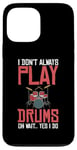 Coque pour iPhone 13 Pro Max Drums Instrument Funny Playing Musical Leçon