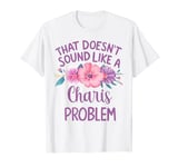 Charis Personalized Cute Flower Girls Charis Name T-Shirt