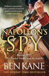 Napoleon&#039;s Spy  The brandnew historical adventure about Napoleon, hero of Ridley Scott&#039;s new Hollywood blockbuster