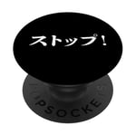 Inscription humoristique « Stop ! » Personnages Katakana PopSockets PopGrip Adhésif