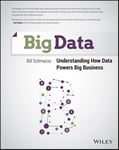 Big Data: Understanding How Data Powers Big Business