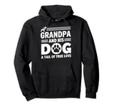 A Grandpa and his Dog a Tail of true Love Dog Grandpa Pullover Hoodie