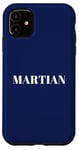 iPhone 11 Martian men. Funny men are Martians quote, Humour Case