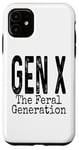 Coque pour iPhone 11 Gen X The Feral Generation Sarcastique Sarcastique Humour Drôle