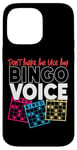 iPhone 14 Pro Max Bingo Player Don't Make Me Use My Bingo Voice Case