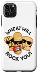 Coque pour iPhone 11 Pro Max Wheat Will Rock You Funny Food Jeu de mots