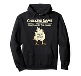 Chicken Game Don't Look At This Chicken Game Over Pullover Hoodie