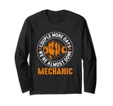 Couple More Days Mechanic We’re Always Almost Done Mechanics Long Sleeve T-Shirt