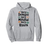 VIOLETA Personalized Very Demure Very Mindful VIOLETA Name Pullover Hoodie