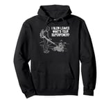 I Blow Leaves Whats Your Superpower? Autumn Leaf Blower Pullover Hoodie