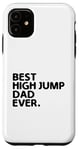 Coque pour iPhone 11 Best High Jump Dad Ever High Jumping Track And Field Athlète