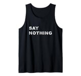 Say Nothing Silent Innocence Tank Top