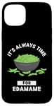 Coque pour iPhone 15 Plus Edamame Food Lover It's Always Time For Edamame