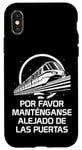 Coque pour iPhone X/XS Monorail Please Stand Out of The Doors en espagnol