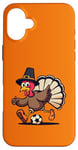 iPhone 16 Plus Funny Thanksgiving turkey Playing soccer ball Men Boys Kids Case