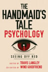 The Handmaid&#039;s Tale Psychology  Seeing Off Red