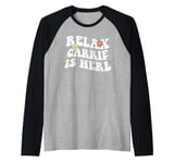 Retro Groovy Relax CARRIE Is Here Funny Mother's Day Name Raglan Baseball Tee