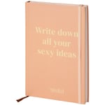 Write Down All Your Sexy Ideas Notebook - Rosa